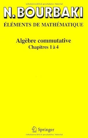 Image du vendeur pour Algèbre commutative: Chapitres 1 à 4 (French Edition) by Bourbaki, N. [Paperback ] mis en vente par booksXpress