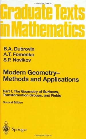 Seller image for Modern Geometry Methods and Applications: Part I: The Geometry of Surfaces, Transformation Groups, and Fields (Graduate Texts in Mathematics) (Pt. 1) by Dubrovin, B.A., Fomenko, A.T., Novikov, S.P. [Hardcover ] for sale by booksXpress