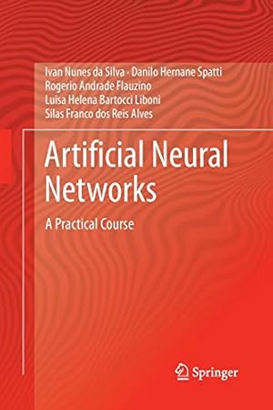 Bild des Verkufers fr Artificial Neural Networks: A Practical Course by da Silva, Ivan Nunes [Paperback ] zum Verkauf von booksXpress