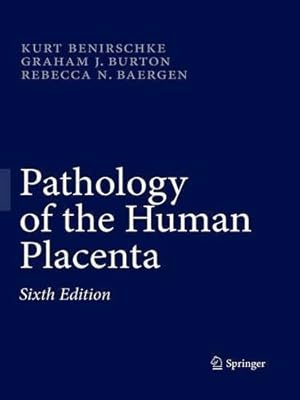 Seller image for Pathology of the Human Placenta by Benirschke, Kurt, Burton, Graham J., Baergen, Rebecca N [Paperback ] for sale by booksXpress