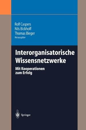 Bild des Verkufers fr Interorganisatorische Wissensnetzwerke: Mit Kooperationen zum Erfolg (German Edition) [Paperback ] zum Verkauf von booksXpress