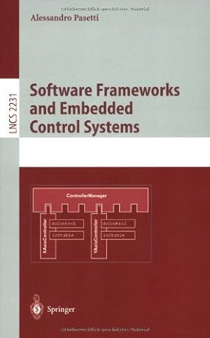 Seller image for Software Frameworks and Embedded Control Systems (Lecture Notes in Computer Science (2231)) by Pasetti, Alessandro [Paperback ] for sale by booksXpress