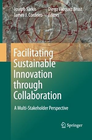 Seller image for Facilitating Sustainable Innovation through Collaboration: A Multi-Stakeholder Perspective [Paperback ] for sale by booksXpress