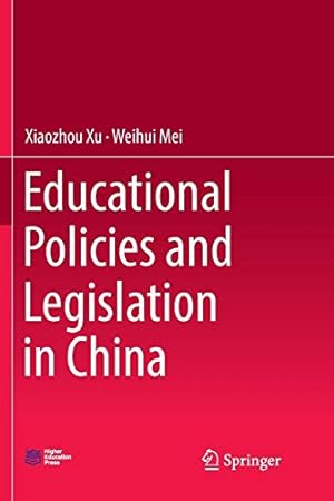 Image du vendeur pour Educational Policies and Legislation in China by Xu, Xiaozhou, Mei, Weihui [Paperback ] mis en vente par booksXpress