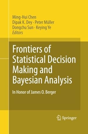 Image du vendeur pour Frontiers of Statistical Decision Making and Bayesian Analysis: In Honor of James O. Berger [Paperback ] mis en vente par booksXpress