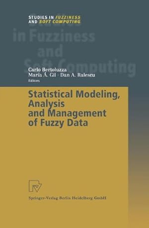 Bild des Verkufers fr Statistical Modeling, Analysis and Management of Fuzzy Data (Studies in Fuzziness and Soft Computing) [Paperback ] zum Verkauf von booksXpress