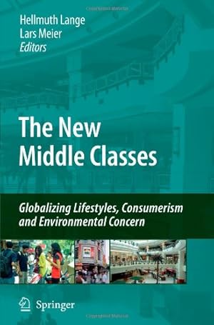 Immagine del venditore per The New Middle Classes: Globalizing Lifestyles, Consumerism and Environmental Concern [Paperback ] venduto da booksXpress