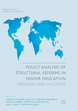 Seller image for Policy Analysis of Structural Reforms in Higher Education: Processes and Outcomes (Palgrave Studies in Global Higher Education) by de Boer, Harry, File, Jon, Huisman, Jeroen, Seeber, Marco, Vukasovic, Martina, Westerheijden, Don F [Paperback ] for sale by booksXpress