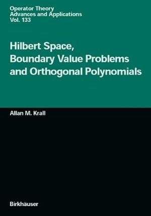 Seller image for Hilbert Space, Boundary Value Problems and Orthogonal Polynomials (Operator Theory: Advances and Applications) by Krall, Allan M. [Paperback ] for sale by booksXpress