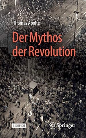 Immagine del venditore per Der Mythos der Revolution (German Edition) by Apolte, Thomas [Paperback ] venduto da booksXpress