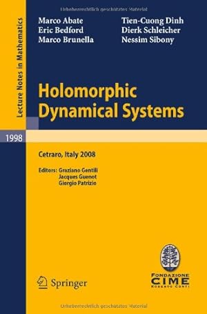 Bild des Verkufers fr Holomorphic Dynamical Systems: Lectures given at the C.I.M.E. Summer School held in Cetraro, Italy, July 7-12, 2008 (Lecture Notes in Mathematics) by Sibony, Nessim [Paperback ] zum Verkauf von booksXpress