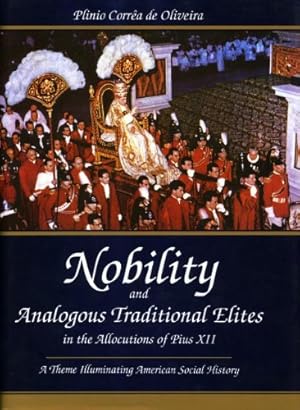 Immagine del venditore per Nobility and Analogous Traditional Elites: A Theme Illuminating American Social History by Plinio Correa de Oliveira [Hardcover ] venduto da booksXpress