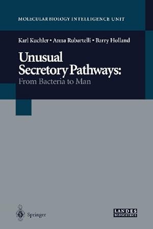 Bild des Verkufers fr Unusual Secretory Pathways: From Bacteria to Man (Molecular Biology Intelligence Unit) by Kuchler, Karl [Paperback ] zum Verkauf von booksXpress