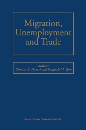 Seller image for Migration, Unemployment and Trade by Hazari, Bharat R. [Paperback ] for sale by booksXpress