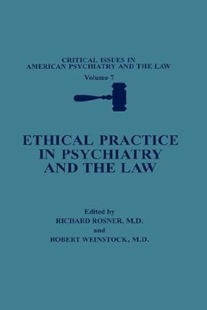 Imagen del vendedor de Ethical Practice in Psychiatry and the Law (Critical Issues in American Psychiatry and the Law (7)) (v. 7) [Hardcover ] a la venta por booksXpress