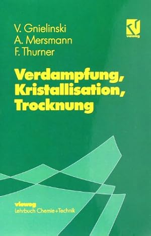 Seller image for Verdampfung, Kristallisation, Trocknung (German Edition) by Gnielinski, Volker, Mersmann, Alfons, Thurner, Franz [Paperback ] for sale by booksXpress