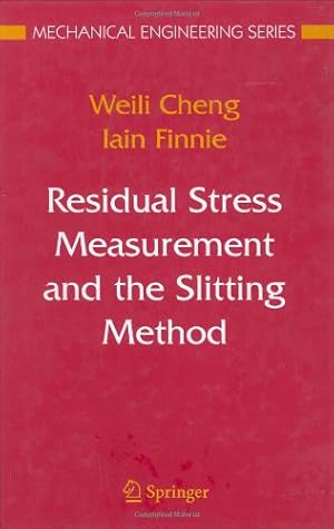 Seller image for Residual Stress Measurement and the Slitting Method (Mechanical Engineering Series) by Cheng, Weili, Finnie, Iain [Hardcover ] for sale by booksXpress