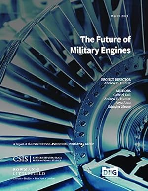 Seller image for The Future of Military Engines by Hunter, Andrew P., Coll, Gabriel, Akca, Asya, Moore, Schuyler [Paperback ] for sale by booksXpress