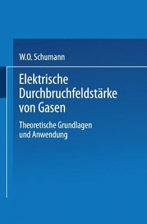 Imagen del vendedor de Elektrische Durchbruchfeldst ¤rke von Gasen (German Edition) by O. Schumann, W. [Paperback ] a la venta por booksXpress