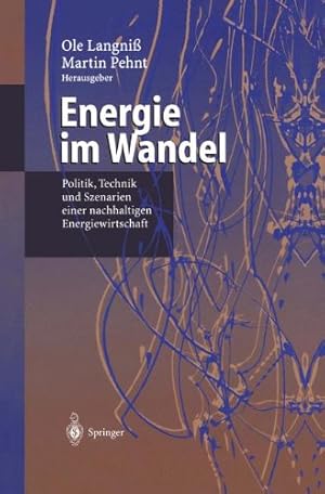 Image du vendeur pour Energie im Wandel: Politik, Technik und Szenarien einer nachhaltigen Energiewirtschaft (German Edition) [Hardcover ] mis en vente par booksXpress