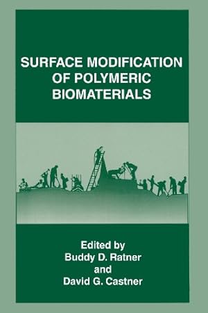 Imagen del vendedor de Surface Modification of Polymeric Biomaterials [Paperback ] a la venta por booksXpress