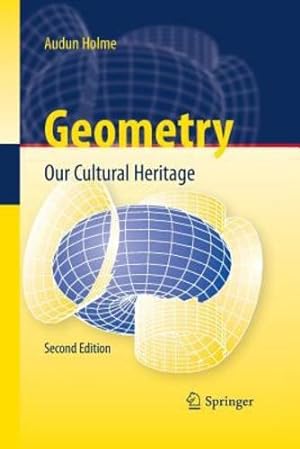 Image du vendeur pour Geometry: Our Cultural Heritage by Holme, Audun [Paperback ] mis en vente par booksXpress