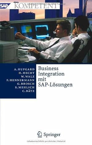 Seller image for Business Integration mit SAP-L ¶sungen: Potenziale, Gesch ¤ftsprozesse, Organisation und Einf ¼hrung (SAP Kompetent) (German Edition) by Hufgard, Andreas, Hecht, Heiko, Walz, Wolfgang, Hennermann, Frank, Brosch, Gerald, Mehlich, Sabine, B ¤tz, Christian [Hardcover ] for sale by booksXpress