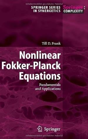 Bild des Verkufers fr Nonlinear Fokker-Planck Equations: Fundamentals and Applications (Springer Series in Synergetics) by Frank, T.D. [Hardcover ] zum Verkauf von booksXpress