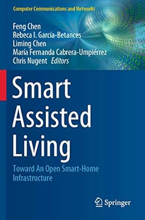 Seller image for Smart Assisted Living: Toward An Open Smart-Home Infrastructure (Computer Communications and Networks) [Paperback ] for sale by booksXpress