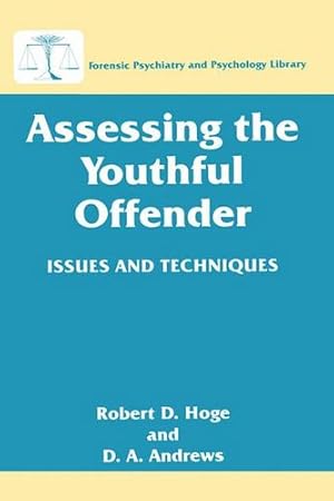 Seller image for Assessing the Youthful Offender: Issues and Techniques (Forensic Psychiatry and Psychology Library) by Hoge, Robert D., Andrews, D.A. [Hardcover ] for sale by booksXpress
