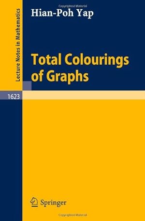 Immagine del venditore per Total Colourings of Graphs (Lecture Notes in Mathematics) by Yap, Hian Poh [Paperback ] venduto da booksXpress