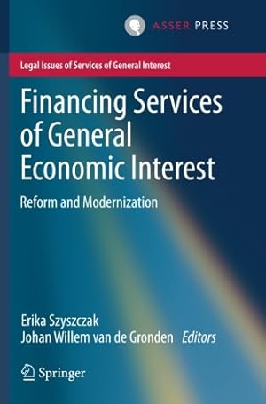 Seller image for Financing Services of General Economic Interest: Reform and Modernization (Legal Issues of Services of General Interest) [Paperback ] for sale by booksXpress