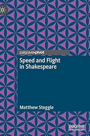 Image du vendeur pour Speed and Flight in Shakespeare by Steggle, Matthew [Hardcover ] mis en vente par booksXpress