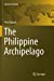 Image du vendeur pour The Philippine Archipelago (Springer Geography) [Soft Cover ] mis en vente par booksXpress