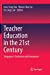 Imagen del vendedor de Teacher Education in the 21st Century: Singapores Evolution and Innovation [Soft Cover ] a la venta por booksXpress