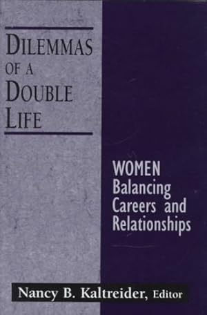 Seller image for Dilemmas of a Double Life: Women Balancing Careers and Relationships (Gender in Crisis) [Hardcover ] for sale by booksXpress