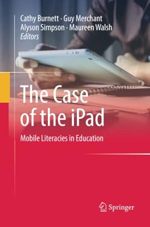 Bild des Verkufers fr The Case of the iPad: Mobile Literacies in Education [Paperback ] zum Verkauf von booksXpress