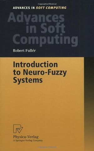 Seller image for Introduction to Neuro-Fuzzy Systems (Advances in Intelligent and Soft Computing) (Advances in Intelligent and Soft Computing (2)) by Fuller, Robert [Paperback ] for sale by booksXpress