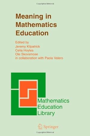 Image du vendeur pour Meaning in Mathematics Education (Mathematics Education Library) [Paperback ] mis en vente par booksXpress