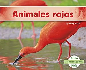 Imagen del vendedor de Animales rojos (Animales De Colores /Animal Colors) (Spanish Edition) by Borth, Teddy [Paperback ] a la venta por booksXpress