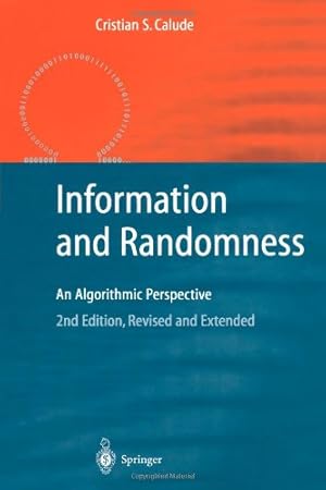 Seller image for Information and Randomness: An Algorithmic Perspective (Texts in Theoretical Computer Science. An EATCS Series) by Calude, Cristian S. [Paperback ] for sale by booksXpress