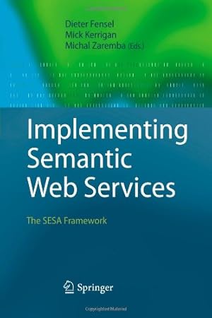 Seller image for Implementing Semantic Web Services: The SESA Framework [Paperback ] for sale by booksXpress