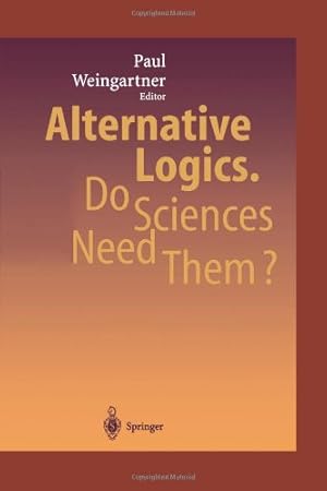 Seller image for Alternative Logics. Do Sciences Need Them? [Paperback ] for sale by booksXpress