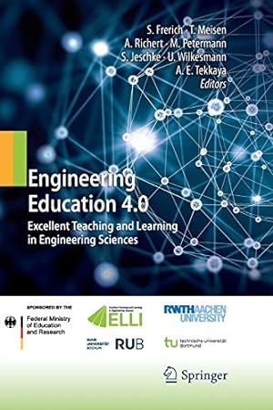 Seller image for Engineering Education 4.0: Excellent Teaching and Learning in Engineering Sciences (English and German Edition) [Paperback ] for sale by booksXpress