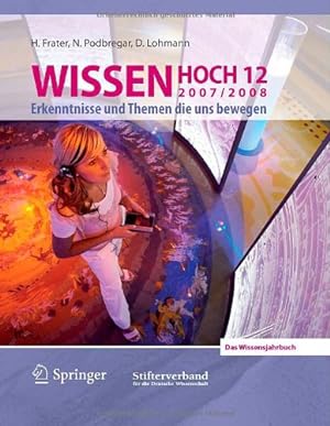 Seller image for Wissen Hoch 12: Erkenntnisse und Themen die uns bewegen 2007/2008 (German Edition) by Frater, Harald, Podbregar, Nadja, Lohmann, Dieter [Hardcover ] for sale by booksXpress