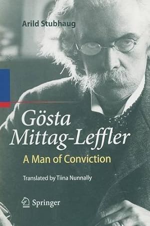 Seller image for Gösta Mittag-Leffler: A Man of Conviction by Stubhaug, Arild [Paperback ] for sale by booksXpress