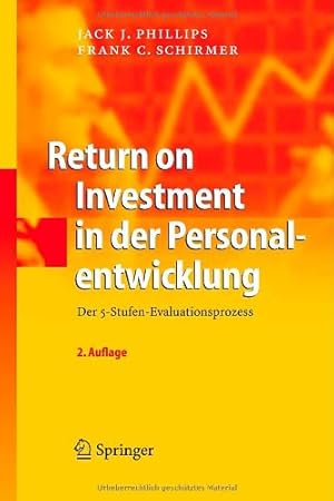 Seller image for Return on Investment in der Personalentwicklung: Der 5-Stufen-Evaluationsprozess (German Edition) by Phillips, Jack J., Schirmer, Frank C. [Hardcover ] for sale by booksXpress