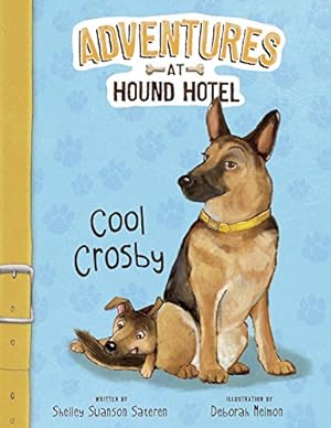 Seller image for Cool Crosby (Adventures at Hound Hotel) by Swanson Sateren, Shelley [Library Binding ] for sale by booksXpress