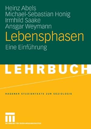 Seller image for Lebensphasen: Eine Einf ¼hrung (Studientexte zur Soziologie) (German Edition) by Abels, Heinz, Honig, Michael-Sebastian, Saake, Irmhild, Weymann, Ansgar [Paperback ] for sale by booksXpress