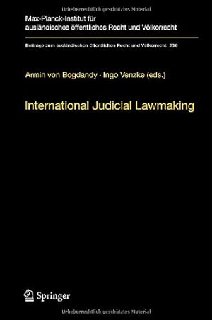 Immagine del venditore per International Judicial Lawmaking: On Public Authority and Democratic Legitimation in Global Governance (Beitr ¤ge zum ausl ¤ndischen  ¶ffentlichen Recht und V ¶lkerrecht) [Hardcover ] venduto da booksXpress